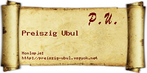 Preiszig Ubul névjegykártya